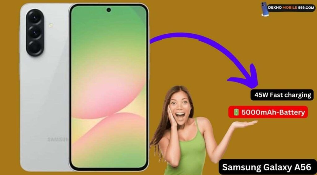 Best Samsung A56 Price Flipkart A36,A26 क्या खास है। 8GB+256GB | 14 Samsung Galaxy A56 Smartphone Battery Size